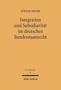 Oeter |  Oeter, S: Integration und Subsidiarität im deutschen Bundess | Buch |  Sack Fachmedien
