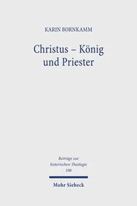 Bornkamm |  Christus - König und Priester | Buch |  Sack Fachmedien