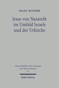 Mussner / Theobald |  Jesus von Nazareth im Umfeld Israels und der Urkirche | Buch |  Sack Fachmedien