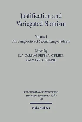 Carson / O Brien / Seifrid |  Justification and Variegated Nomism. Volume I | Buch |  Sack Fachmedien