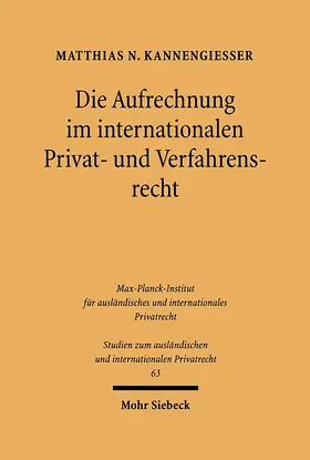 Kannengießer |  Die Aufrechnung im internationalen Privat- und Verfahrensrecht | Buch |  Sack Fachmedien