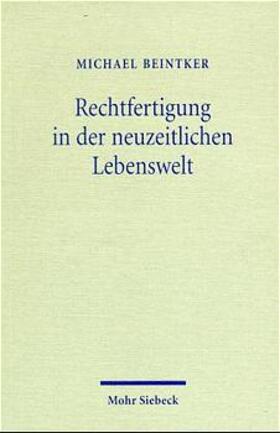 Beintker | Rechtfertigung in der neuzeitlichen Lebenswelt | Buch | 978-3-16-147007-3 | sack.de
