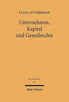 Luttermann |  Unternehmen, Kapital und Genußrechte | Buch |  Sack Fachmedien