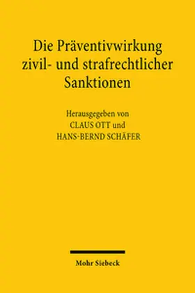 Ott / Schäfer |  Die Präventivwirkung zivil- und strafrechtlicher Sanktionen | Buch |  Sack Fachmedien