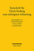 Basedow / Hopt / Kötz |  Festschrift für Ulrich Drobnig zum siebzigsten Geburtstag | Buch |  Sack Fachmedien