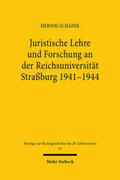 Schäfer |  Juristische Lehre und Forschung an der Reichsuniversität Straßburg 1941-1944 | Buch |  Sack Fachmedien