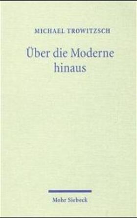 Trowitzsch | Trowitzsch, M: Über die Moderne | Buch | 978-3-16-147099-8 | sack.de