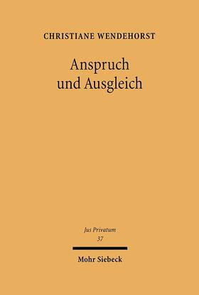 Wendehorst |  Anspruch und Ausgleich | Buch |  Sack Fachmedien