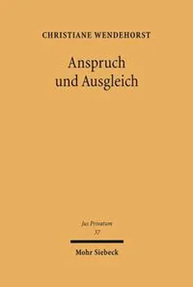 Wendehorst |  Anspruch und Ausgleich | Buch |  Sack Fachmedien