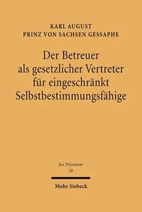 Sachsen Gessaphe |  Der Betreuer als gesetzlicher Vertreter für eingeschränkt Selbstbestimmungsfähige | Buch |  Sack Fachmedien