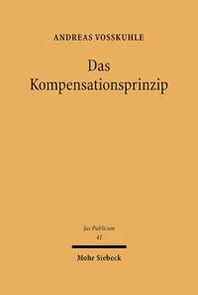 Voßkuhle |  Das Kompensationsprinzip | Buch |  Sack Fachmedien