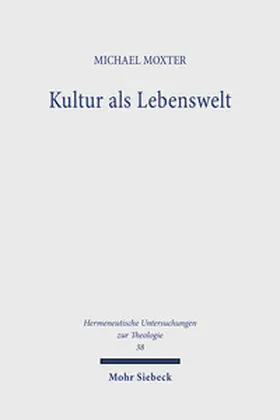 Moxter |  Kultur als Lebenswelt | Buch |  Sack Fachmedien