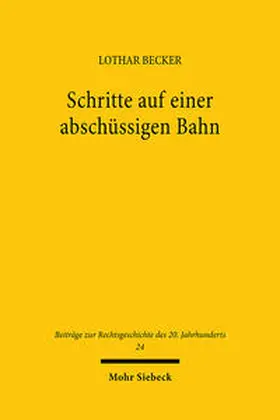 Becker | Schritte auf einer abschüssigen Bahn | Buch | 978-3-16-147212-1 | sack.de