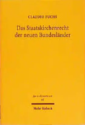 Fuchs |  Das Staatskirchenrecht der neuen Bundesländer | Buch |  Sack Fachmedien