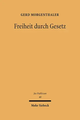 Morgenthaler |  Freiheit durch Gesetz | Buch |  Sack Fachmedien