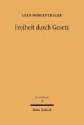 Morgenthaler |  Morgenthaler, G: Freiheit durch Gesetz | Buch |  Sack Fachmedien