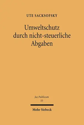 Sacksofsky |  Umweltschutz durch nicht-steuerliche Abgaben | Buch |  Sack Fachmedien