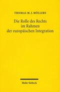 Möllers |  Die Rolle des Rechts im Rahmen der europäischen Integration | Buch |  Sack Fachmedien