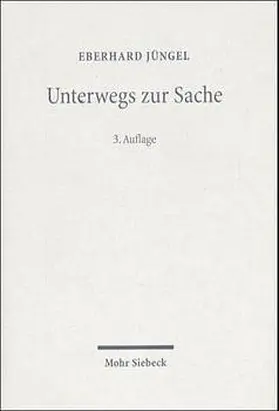 Jüngel |  Unterwegs zur Sache | Buch |  Sack Fachmedien