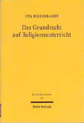 Hildebrandt | Das Grundrecht auf Religionsunterricht | Buch | 978-3-16-147349-4 | sack.de