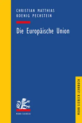 Pechstein / Koenig |  Die Europäische Union | Buch |  Sack Fachmedien