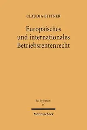 Bittner |  Europäisches und internationales Betriebsrentenrecht | Buch |  Sack Fachmedien