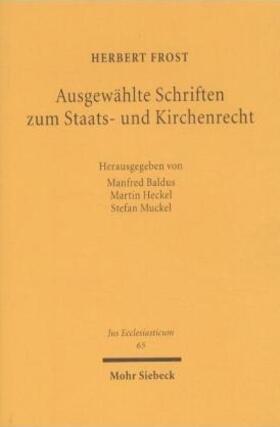 Frost / Baldus / Heckel |  Ausgewählte Schriften zum Staats- und Kirchenrecht | Buch |  Sack Fachmedien