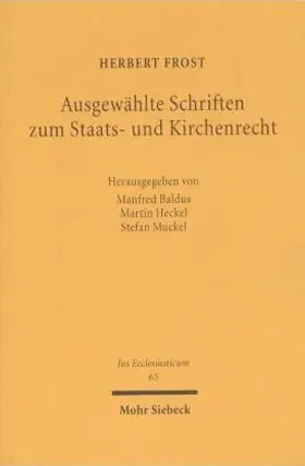 Frost / Baldus / Heckel |  Ausgewählte Schriften zum Staats- und Kirchenrecht | Buch |  Sack Fachmedien