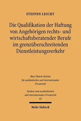Leicht |  Die Qualifikation der Haftung von An örigen rechts- und wirtschaftsberatender Berufe im grenzüberschreitenden Dienstleistungsverkehr | Buch |  Sack Fachmedien