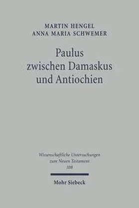 Hengel / Schwemer |  Paulus zwischen Damaskus und Antiochien | Buch |  Sack Fachmedien