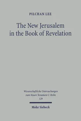 Lee |  The New Jerusalem in the Book of Revelation | Buch |  Sack Fachmedien
