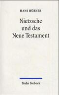 Hübner |  Nietzsche und das Neue Testament | Buch |  Sack Fachmedien