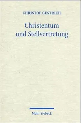 Gestrich |  Christentum und Stellvertretung | Buch |  Sack Fachmedien