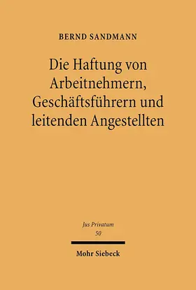 Sandmann |  Die Haftung von Arbeitnehmern, Geschäftsführern und leitenden Angestellten | Buch |  Sack Fachmedien