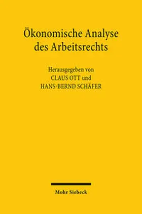 Ott / Schäfer |  Ökonomische Analyse des Arbeitsrechts | Buch |  Sack Fachmedien