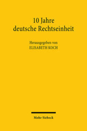 Koch |  10 Jahre deutsche Rechtseinheit | Buch |  Sack Fachmedien