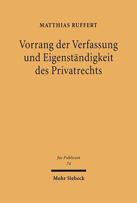 Ruffert |  Vorrang der Verfassung und Eigenständigkeit des Privatrechts | Buch |  Sack Fachmedien