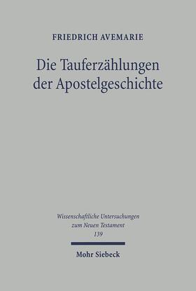 Avemarie | Die Tauferzählungen der Apostelgeschichte | Buch | 978-3-16-147639-6 | sack.de