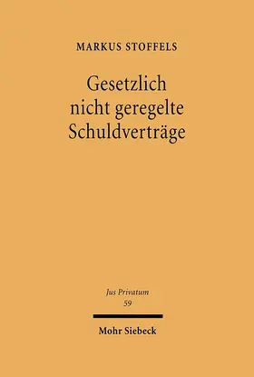 Stoffels |  Gesetzlich nicht geregelte Schuldverträge | Buch |  Sack Fachmedien