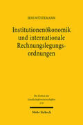 Wüstemann |  Institutionenökonomik und internationale Rechnungslegungsordnungen | Buch |  Sack Fachmedien