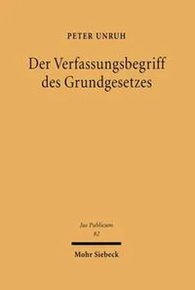 Unruh |  Der Verfassungsbegriff des Grundgesetzes | Buch |  Sack Fachmedien