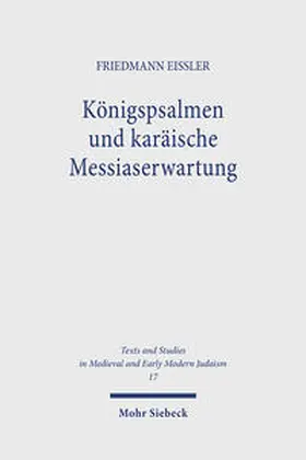 Eißler |  Königspsalmen und karäische Messiaserwartung | Buch |  Sack Fachmedien