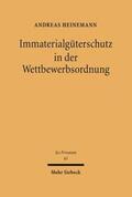 Heinemann |  Immaterialgüterschutz in der Wettbewerbsordnung | Buch |  Sack Fachmedien
