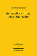 Dickescheid |  Steuerwettbewerb und Direktinvestitionen | Buch |  Sack Fachmedien