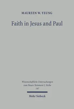 Yeung |  Faith in Jesus and Paul | Buch |  Sack Fachmedien