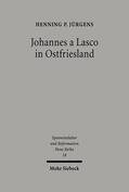 Jürgens |  Johannes a Lasco in Ostfriesland | Buch |  Sack Fachmedien