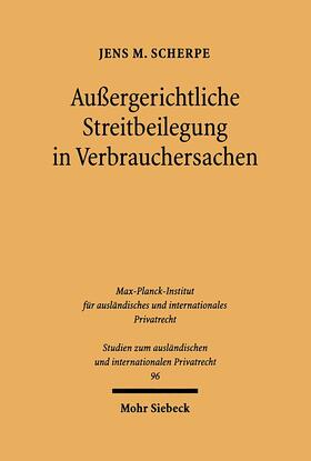 Scherpe | Außergerichtliche Streitbeilegung in Verbrauchersachen | Buch | 978-3-16-147759-1 | sack.de