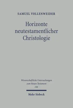 Vollenweider |  Horizonte neutestamentlicher Christologie | Buch |  Sack Fachmedien