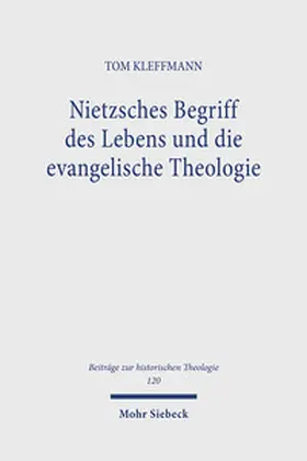 Kleffmann |  Nietzsches Begriff des Lebens und die evangelische Theologie | Buch |  Sack Fachmedien