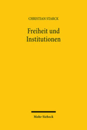 Starck | Freiheit und Institutionen | Buch | 978-3-16-147806-2 | sack.de
